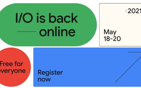 Google I / O 2021开发人员活动实际上将于5月18日至20日举行