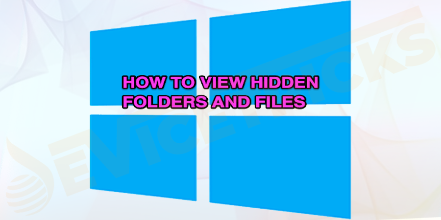 How-to-Show-Hidden-Files-and-Folders-in-Windows-10