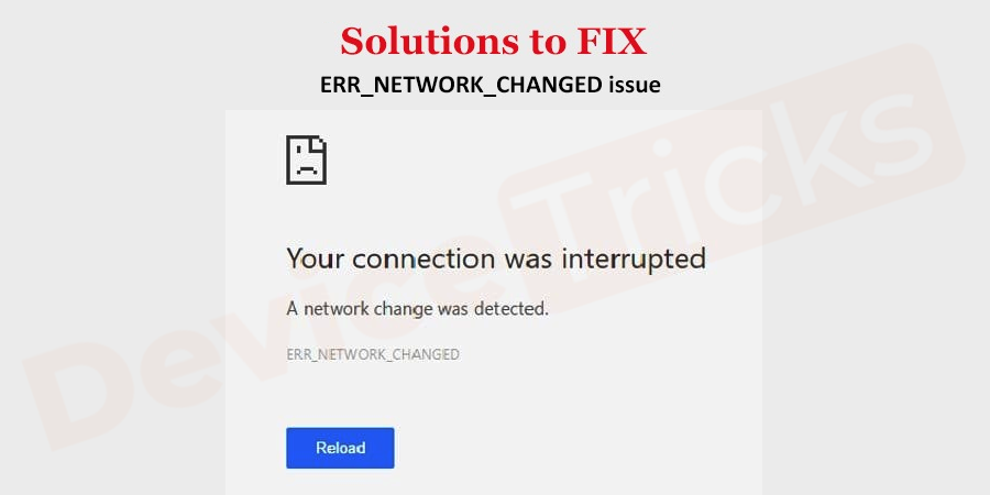Solutions-to-Fix-ERR_NETWORK_CHANGED-Error