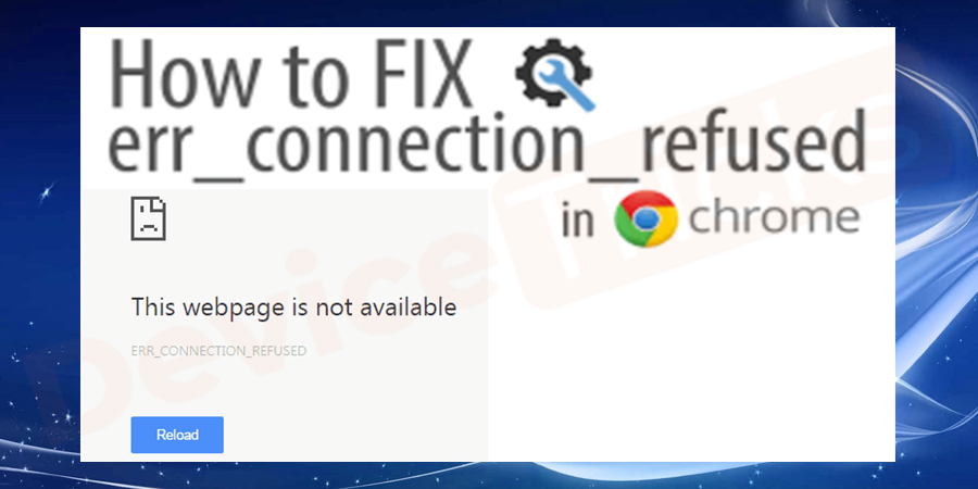 How-to-Fix-Err_Connection_Refused-error-in-Chrome