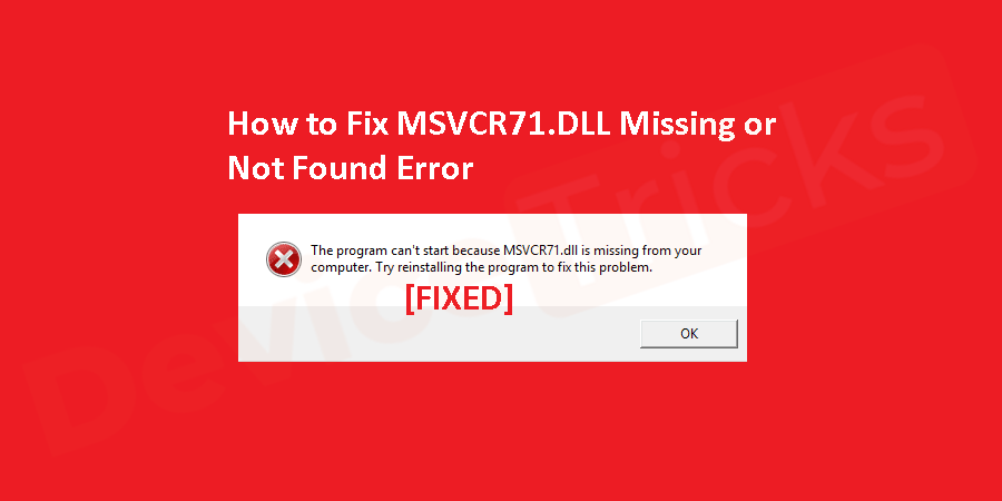 How-to-Fix-MSVCR71.DLL-is-Missing-Error