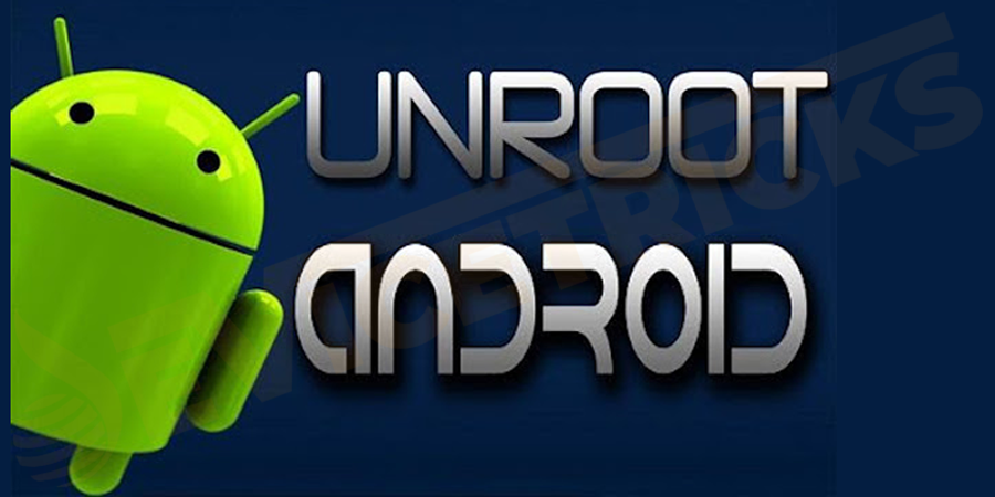 What-is-Unrooting-Android-Device