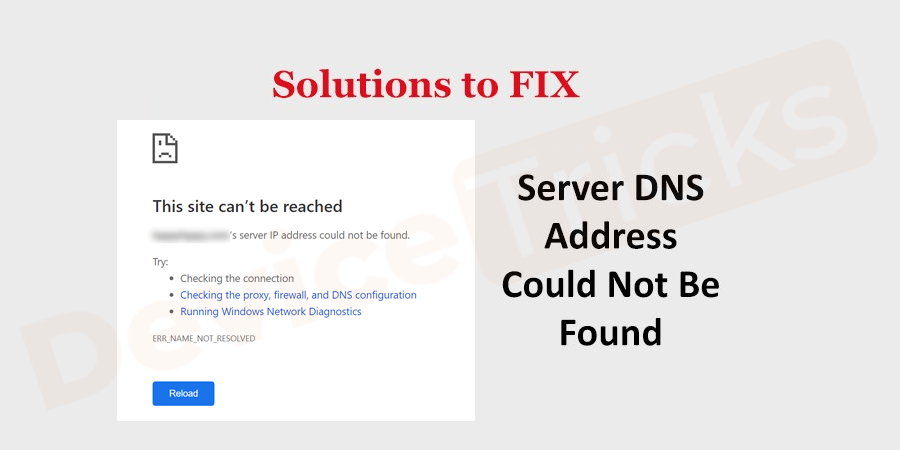 Solutions-to-fix-Server-DNS-Address-Could-Not-Be-Found-Error