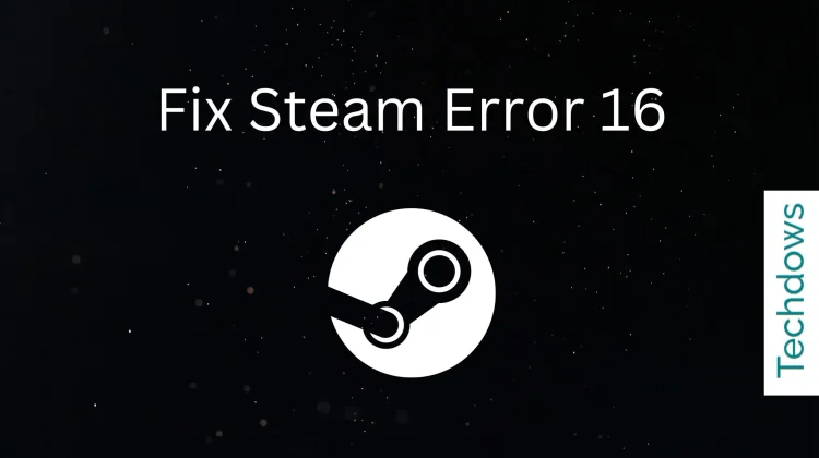 Fix-Steam-Error-16-750x420.webp