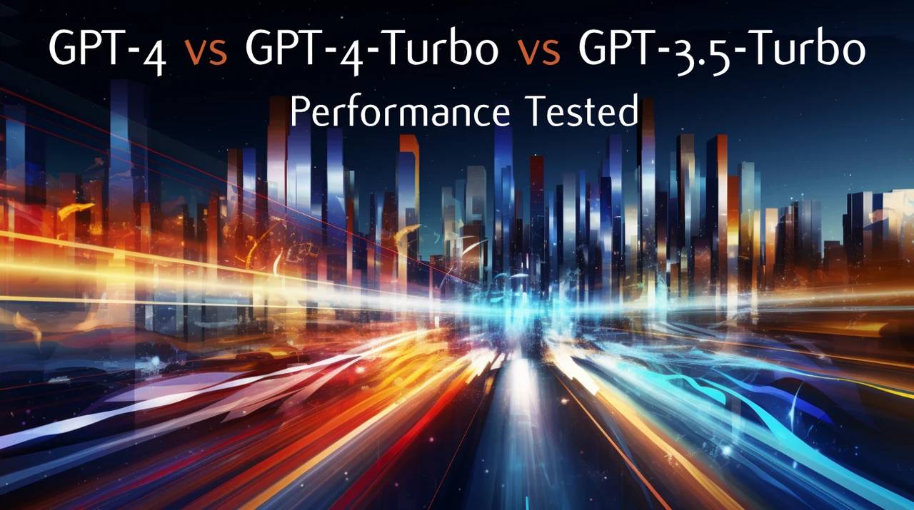 GPT-4-vs-GPT-4-Turbo-vs-GPT-3.5-Turbo-speed-and-performance-tested.webp